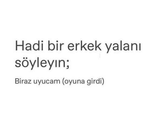Hadi bir erkek yalanı söyleyin?