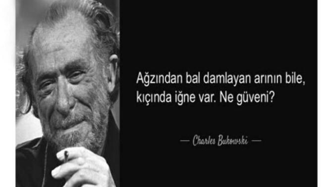 Bukowski; "Dengeli insan delidir" demiş, Siz kendinizi nasıl görüyorsunuz?