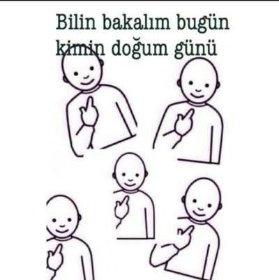 Bugün ben hariç kimin doğum günü?😀?