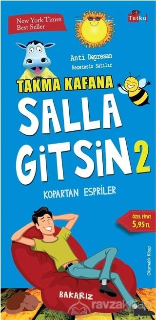 Ne Dert Biter Ne tasa, Takma Hayatı El Salla dediğiniz zamanlar oluyormu sizinde?