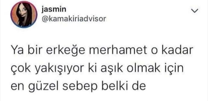 Bir erkeğe en çok yakışan şey merhamet midir?