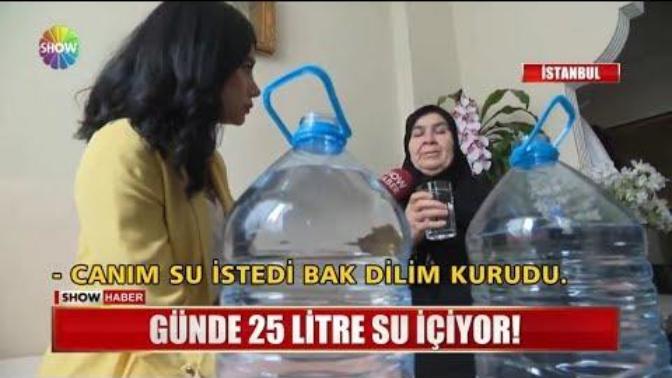 Su Bağımlısı Necla Teyze Günde 25 Litre Su Tüketiyormuş ! Peki sen günde kaç litre su tüketiyorsun?