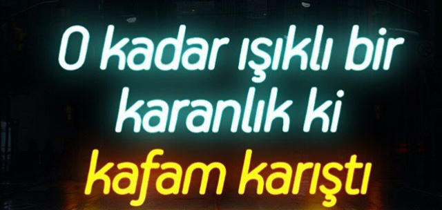 KScanlar en sevdiği neon yazıları paylaşabilir mi?