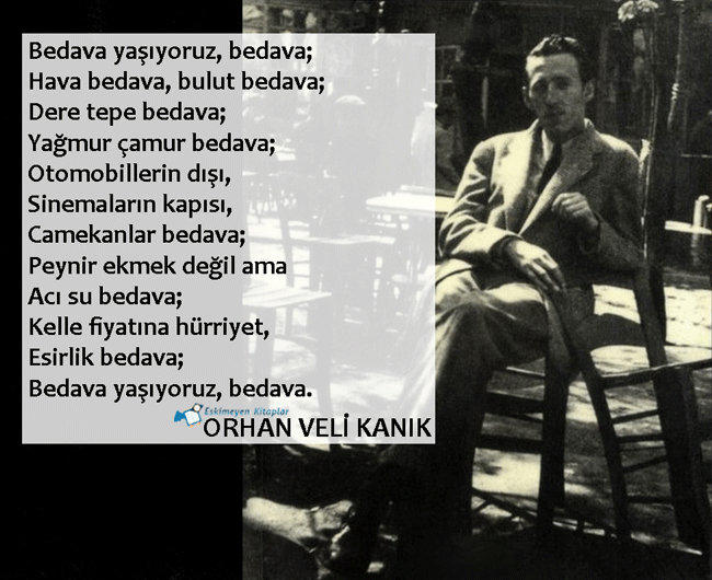 Günlerden Orhan Veli; "Anlatamıyorum" dediğiniz, "hayata dair sitem ettiğiniz" neler var?