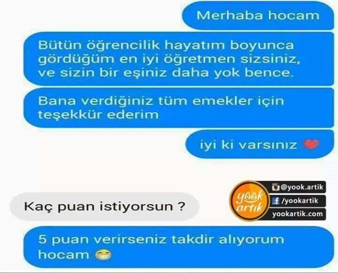 Öğretmenlerinizden takdir , teşekkür almak için not istediniz mi hiç?