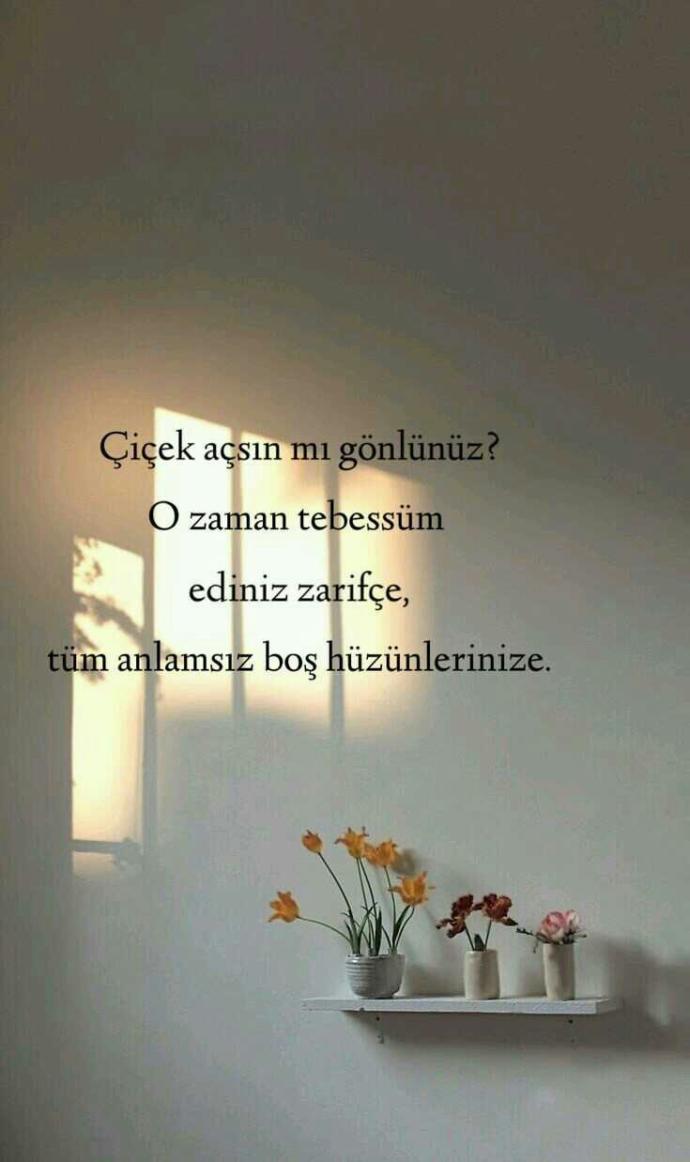 Çiçek açsın mı gönlünüz?