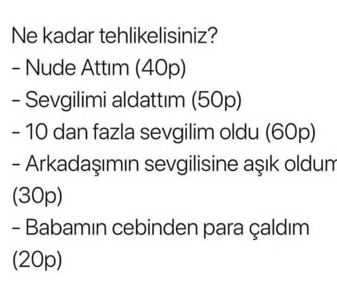Ne kadar tehlikelisin?