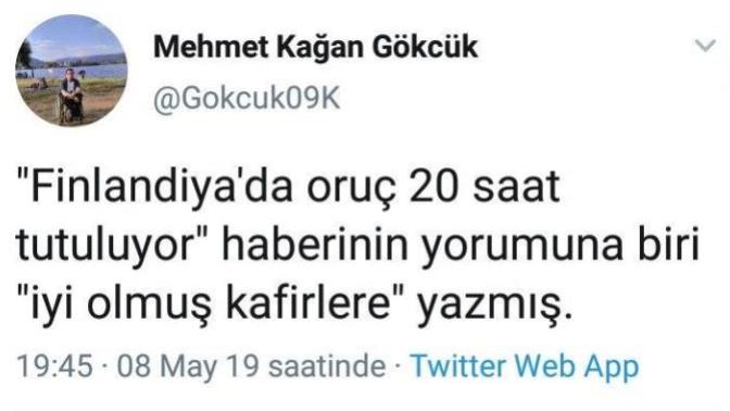 Finlandiya'da orucun 20 saat olmasına "iyi olmuş kafirlere" demenin nefretini açıklayabilir misiniz?