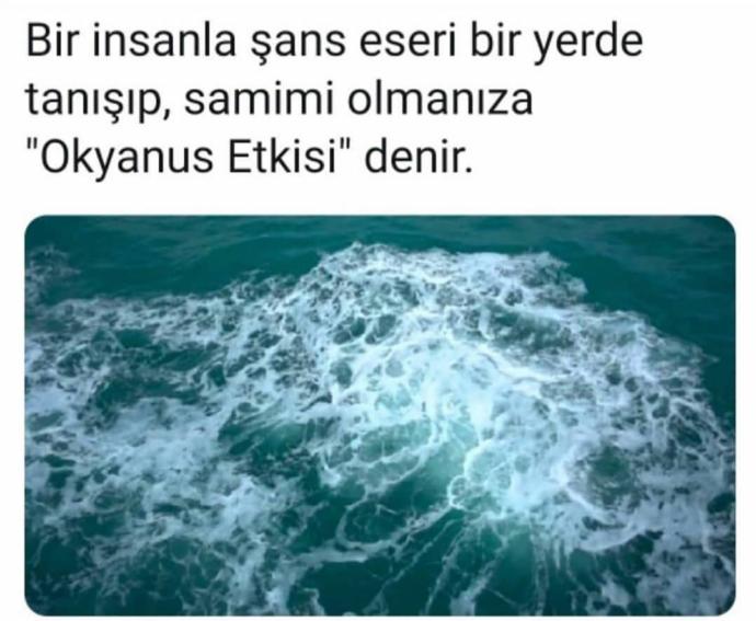 Hiç okyanus etkisi yaşadınız mı?