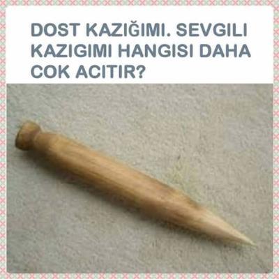 Sevgili kazığı mı yoksa dost kazığı mı?