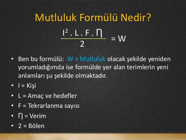 Mutluluğun formülü nedir?
