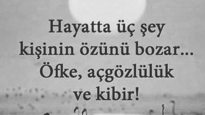 Size göre insanı bozan üç şey nedir?