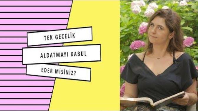 Tek gecelik aldatmayı kabul eder misiniz?