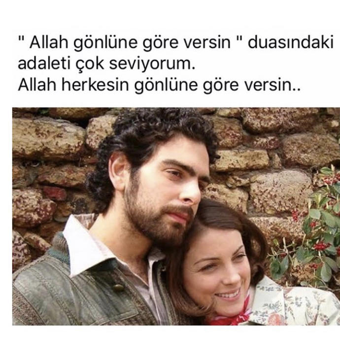 Allah herkese gönlüne göre verse; sizin gönlünüze göre ne verirdi?