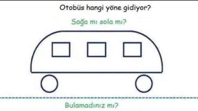 Zeka testi. Görseldeki otobüs hangi yöne gidiyor Sağa mı Sola mı?