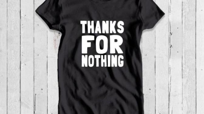 Thanks for nothing ne demek?
