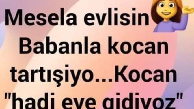 Kizlar kocanizi mi babanizi mi dinlersiniz?