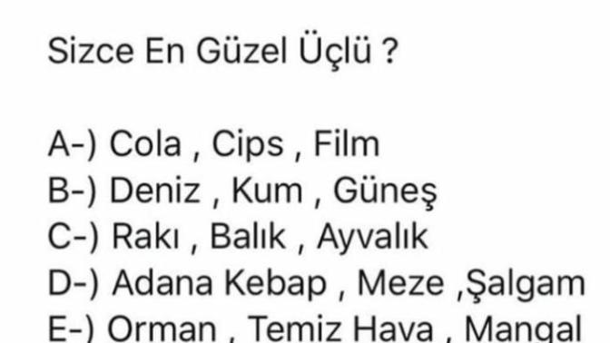 Sizce en güzel üçlü ne?