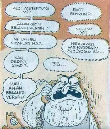 37 derece hava ne yaaa?