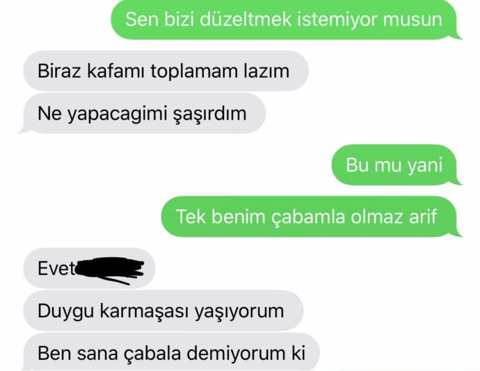 Eski sevgilime geri döndüm bana bunları dedi sizce ne yapayım?