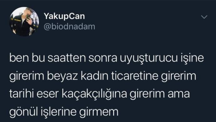 Bu saatten sonra kılımı kıpırdatmam, işim olmaz dediğiniz bişey var mı?