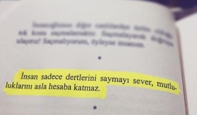 Dertlerimizi mi yoksa mutluluklarınızi mi sayarsınız, hangisi hayatınıza hakim?
