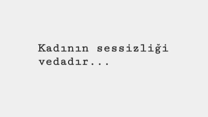 Kadının sessizliği veda mıdır? Bir kadın neden sessizleşir?