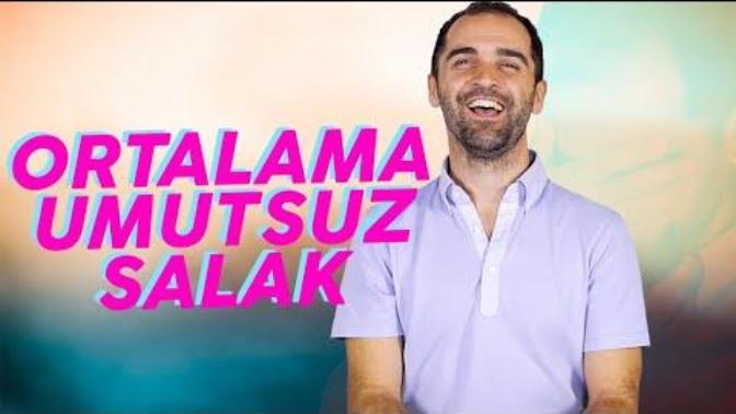Ortalama Umutsuz Salak Nedir?