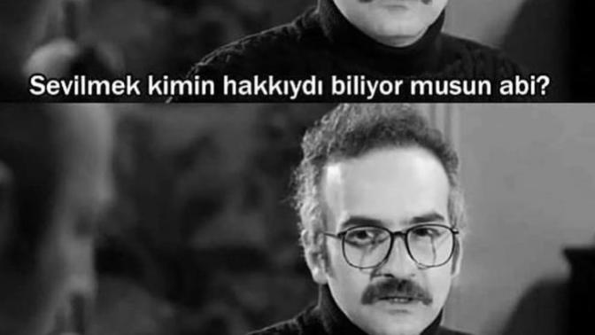 Sevilmek kimin hakkıydı sizce?