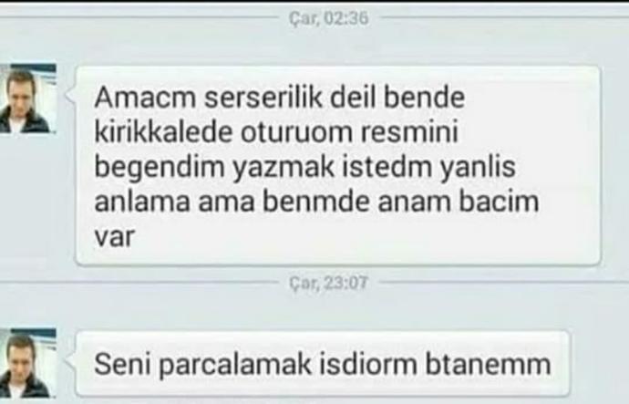 Mesaj kutuna bebeğim bidanem seni parçalamak ıstiyorum yazsam ne tepki verirdin?