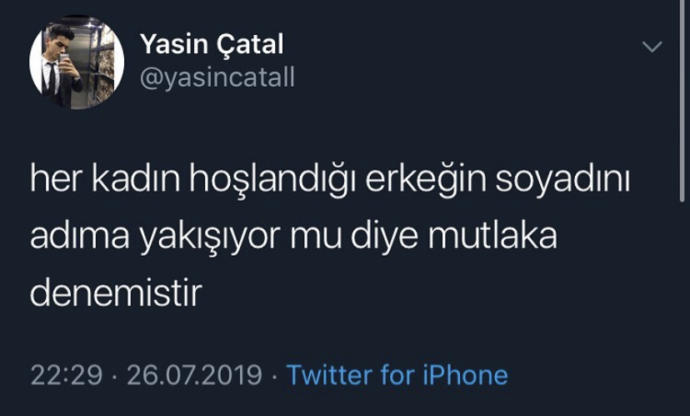 Hoşlandığınız erkeğin soyadını isminize yakışıyor mu diye denediniz mi?
