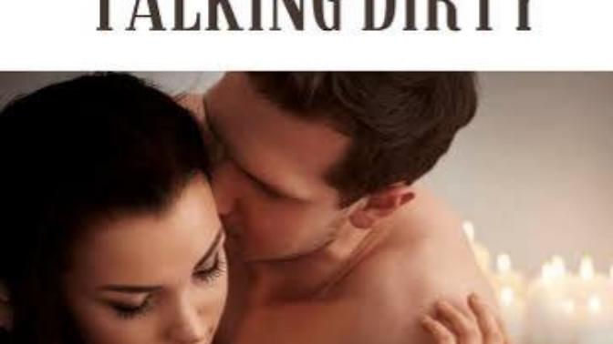 Dirty talk cinsel ilişkiyi daha ateşli hale getirir mi?