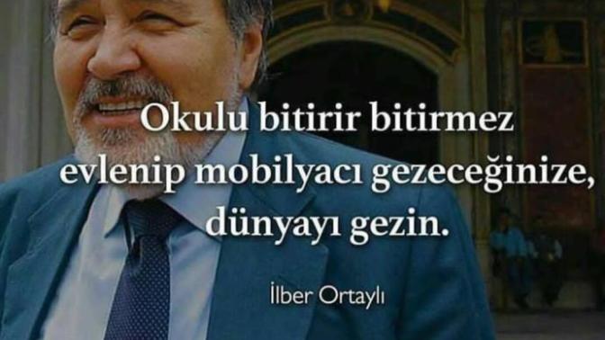 Bir İlber ortaylı sözü söyleyin?