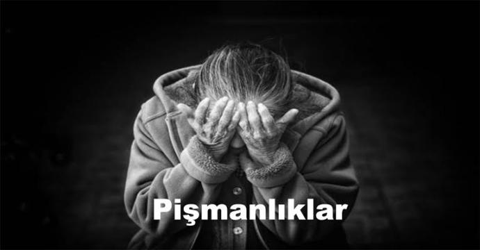 En büyük pişmanlığın nedir?