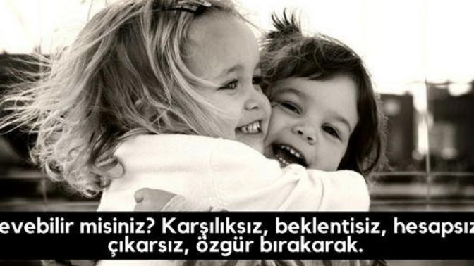 Hiç sevilmemiş bir insan sevebilir mi?