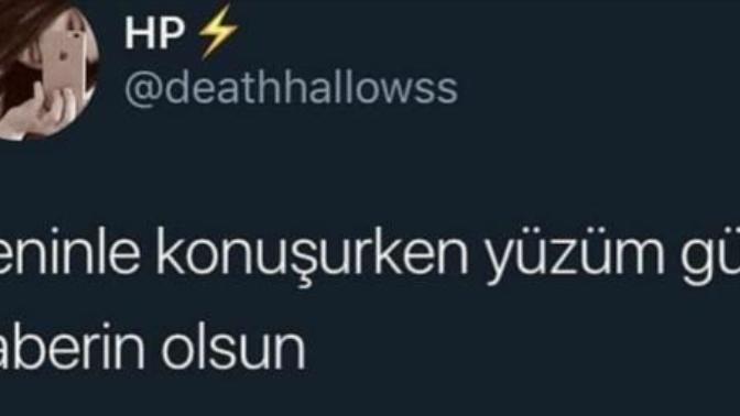 Seninle konuşurken yüzüm gülüyor dediğiniz biri var mı?