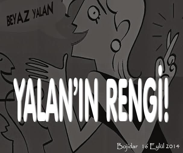 Size göre yalanın rengi var mı?