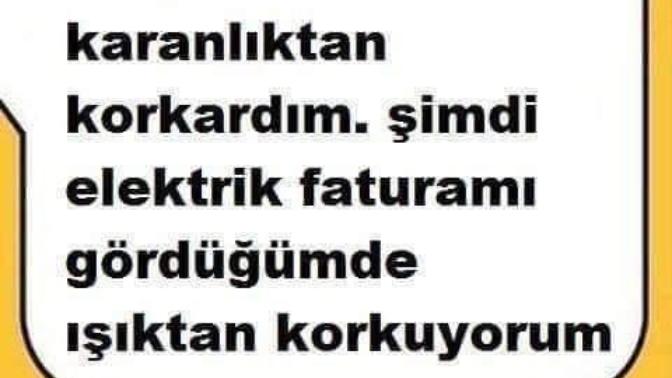 Siz de elektrik faturalarını gördükten sonra ışıktan korkmaya başladınız mı?