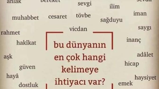 Sizce bu Dünyanın en çok hangi kelimeye ihtiyacı var?