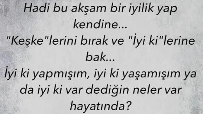 "Bir iyilik yap kendine." dense bu iyilik ne olurdu?