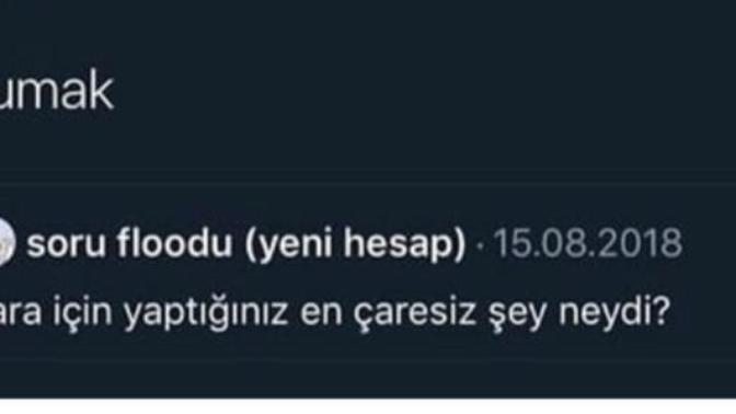 Para için yaptığınız en çaresiz şey neydi?