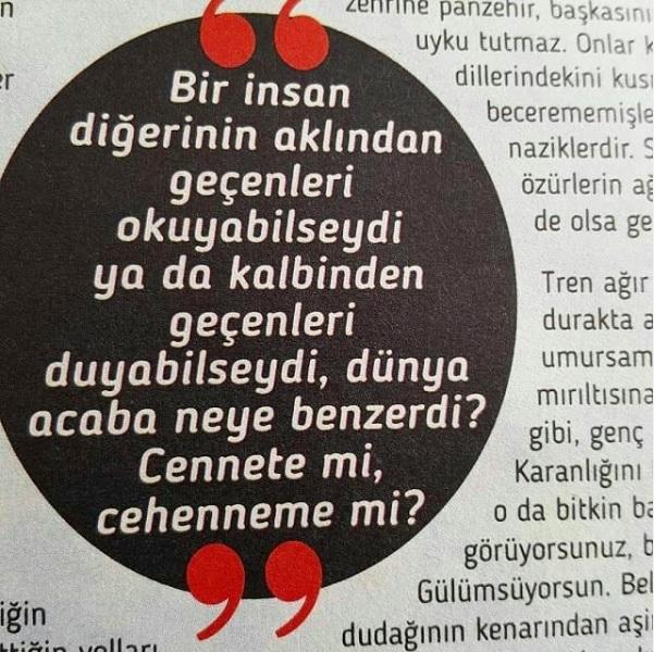 Bir insan diğerinin aklından okuyabilseydi ya da kalbinden geçenleri duyabilseydi, dünya acaba neye benzerdi?