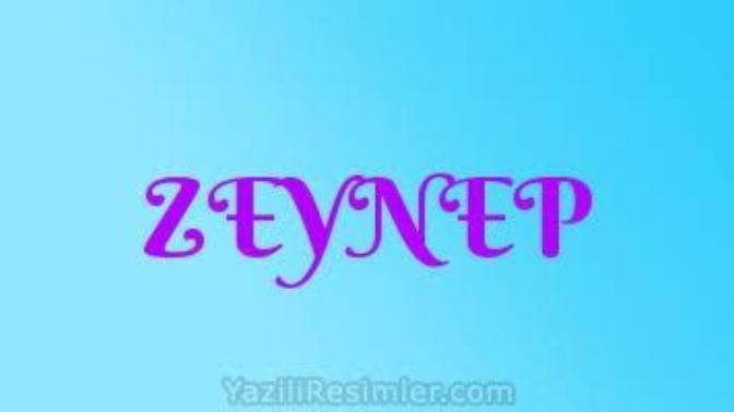 Zeynep ismi nasıl sizce kulağa hoş geliyormu?