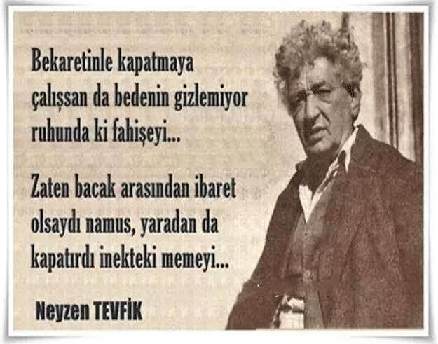 Neyzen Tevfik 'in aklınizda kalan sözleri var mi?