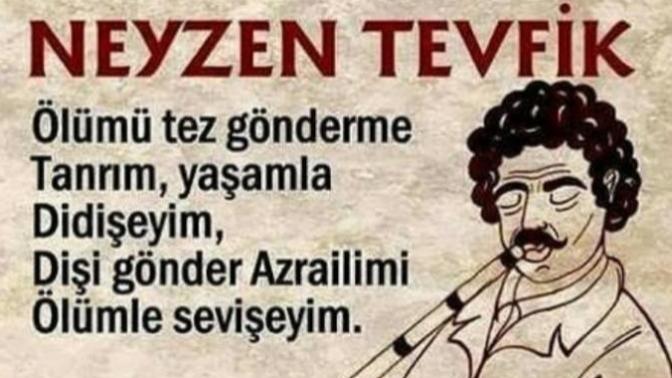 Neyzen Tevfik 'in aklınizda kalan sözleri var mi?