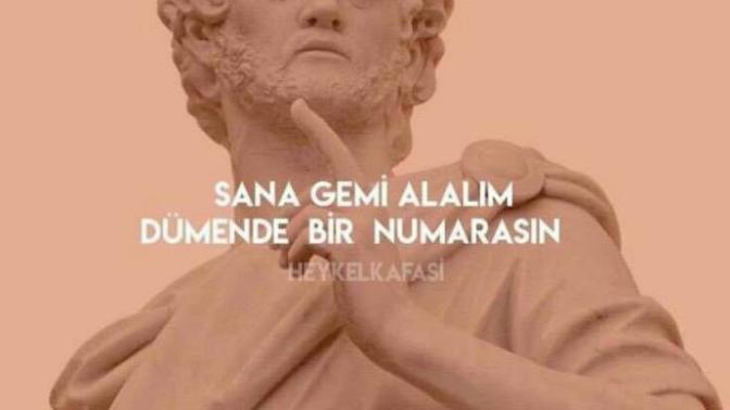 "Sana gemi alalım, dümende bir numarasın" dediginiz birileri oldu mu hayatınızda?