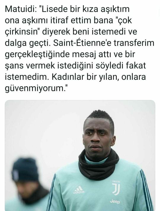 Juventuslu Matuidi sizce de haklı mı? Kadınlar yılan mı?