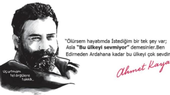 Bugün Ahmet Kaya'nın doğum günü. Ölen yakınlarınızı doğdukları gün mü, kaybettiğiniz gün mü anarsınız? 