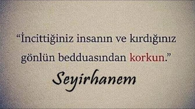 Kimseye ah  ya da  beddua ettiniz mi  ya da  aldınız mı?