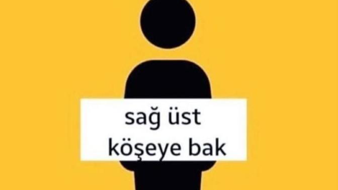 Sağ üst köşeye bakar mısınız😂?